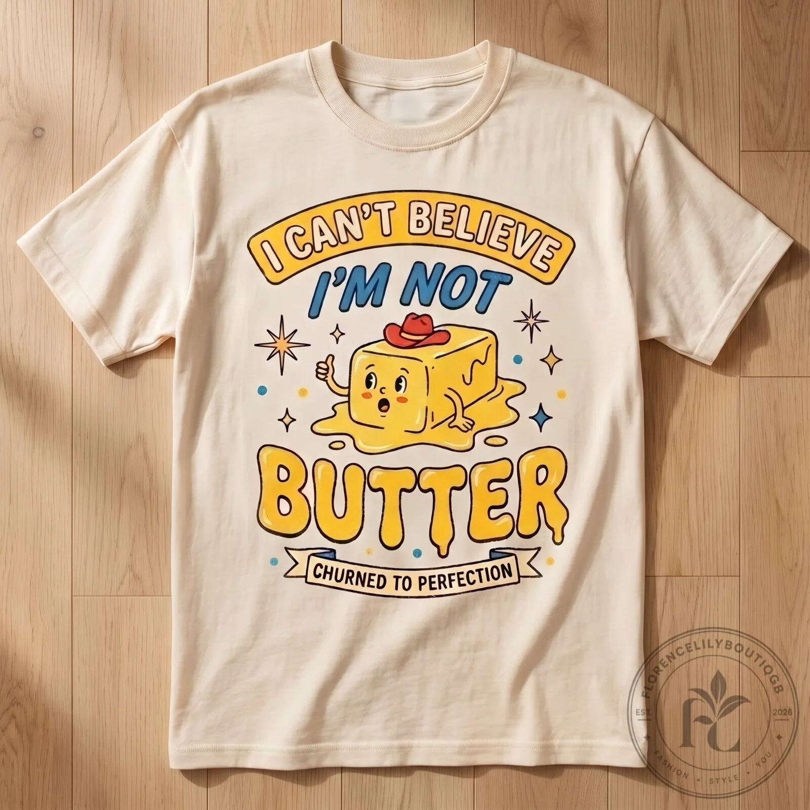 I Cant Believe Im Not Butter Graphic Tee Vintage Funny Shirt 4 I Cant Believe Im Not Butter Graphic Tee Vintage Funny Shirt