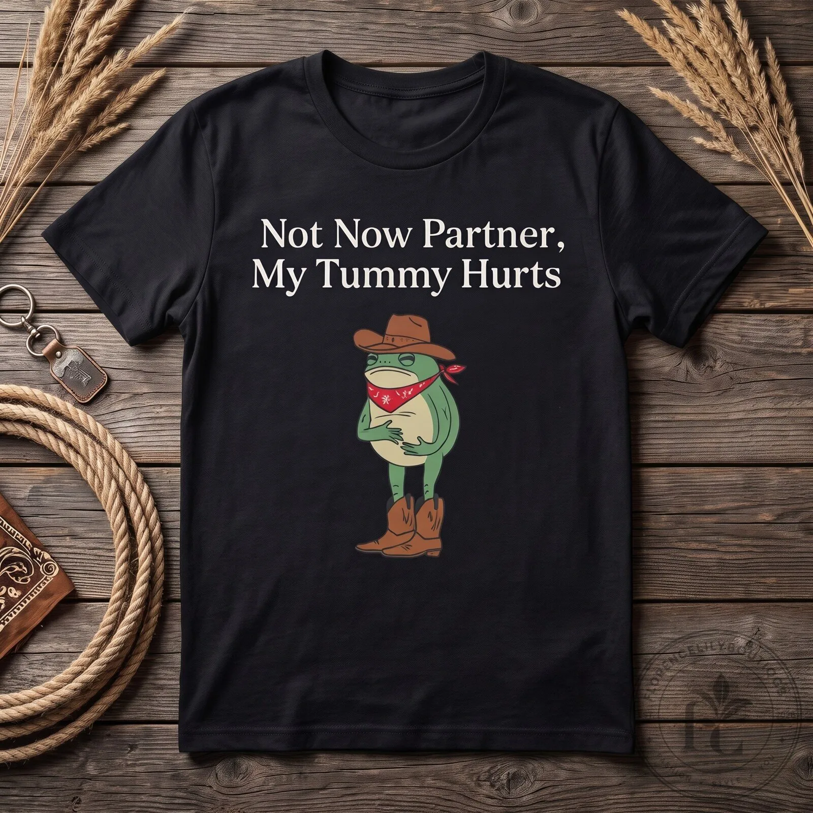 Not Now Partner My Tummy Hurts Frog Shirt Funny Cowboy Meme Tee